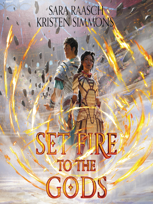 Title details for Set Fire to the Gods by Sara Raasch - Wait list